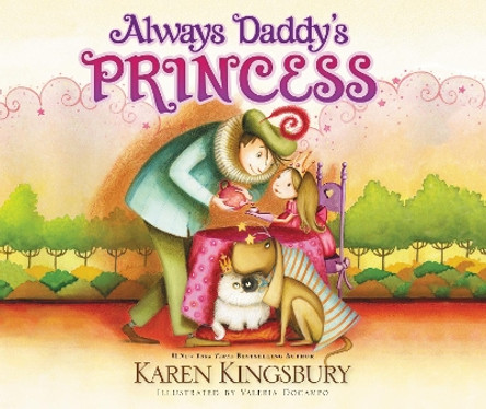 Always Daddy's Princess: #1 New York Times Bestselling Author by Karen Kingsbury