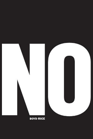 No by Boyd Rice