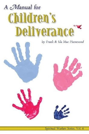 Manual on Children's Deliverance by Frank D. Hammond