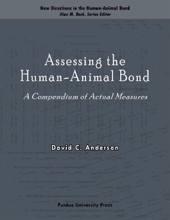 Assessing the Human-animal Bond: A Compendium of Actual Measures by David C. Anderson