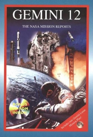 Gemini 12: The NASA Mission Reports by Robert Godwin