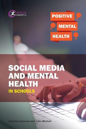 Social Media and Mental Health in Schools by Jonathan Glazzard