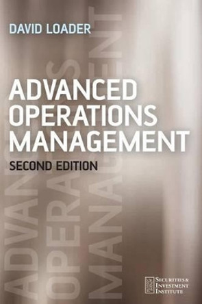 Advanced Operations Management by David Loader