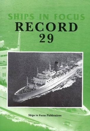 Ships in Focus Record 29 by Ships In Focus Publications