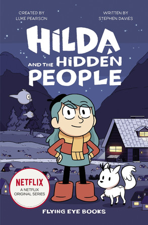 Hilda and the Hidden People: Hilda Netflix Tie-In 1 by Luke Pearson