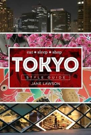 Tokyo Style Guide by Jane Lawson