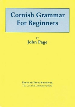 Cornish Grammar for Beginners by John Page