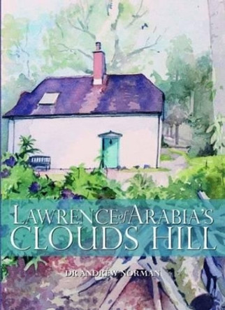 Lawrence of Arabia's Clouds Hill by Andrew Norman