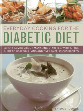 Everyday Cooking for the Diabetic Diet by Bridget Jones