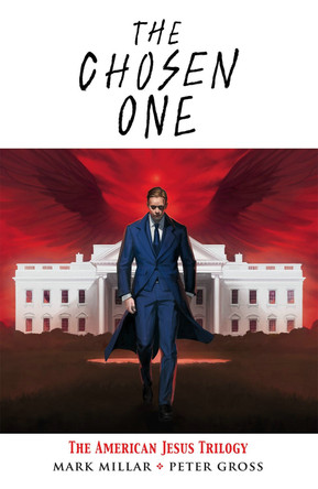 The Chosen One: The American Jesus Trilogy by Mark Millar