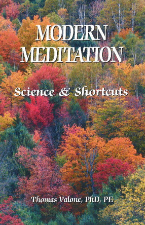 Modern Meditation: Science & Shortcuts by Thomas Valone