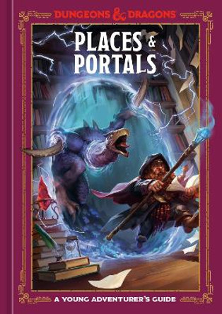 Places & Portals (Dungeons & Dragons): A Young Adventurer's Guide by Stacy King