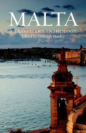 Malta: A Traveller's Anthology by Deborah Manley