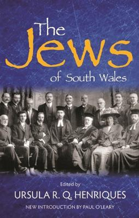 The Jews of South Wales by Ursula R. Q. Henriques