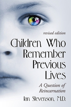 Children Who Remember Previous Lives-A Question Of Reincarnation by Ian Stevenson