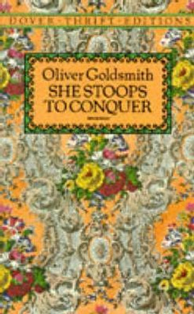 She Stoops to Conquer by Oliver Goldsmith