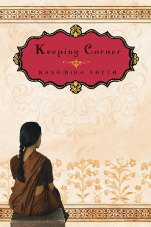 Keeping Corner by Kashmira Sheth