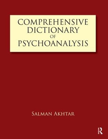 Comprehensive Dictionary of Psychoanalysis by Salman Akhtar 9781855758605