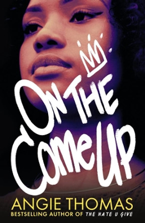 On the Come Up by Angie Thomas 9781406372168