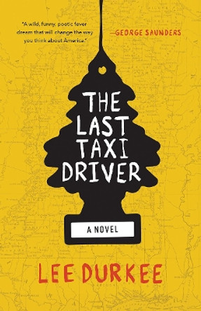 The Last Taxi Driver by Lee Durkee 9781947793392