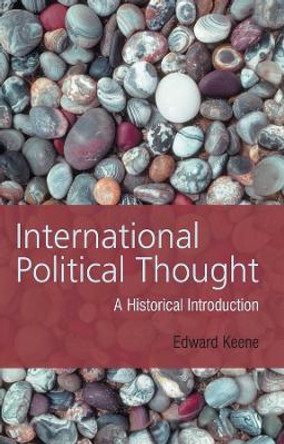 International Political Thought: An Historical Introduction by Edward Keene 9780745623054