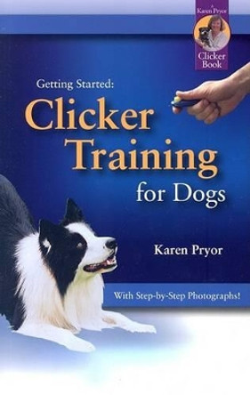 Clicker Training for Dogs by Karen Pryor 9781890948214