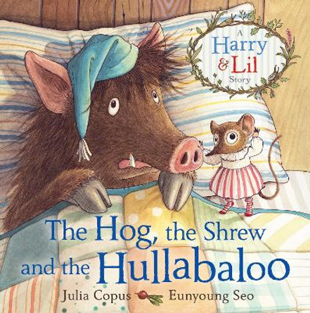 The Hog, the Shrew and the Hullabaloo by Julia Copus 9780571316977