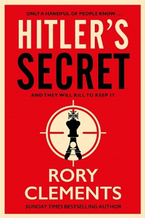 Hitler's Secret: The Sunday Times bestselling spy thriller by Rory Clements 9781838770273