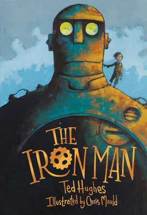 The Iron Man: Chris Mould Illustrated Edition Ted Hughes 9780571348862