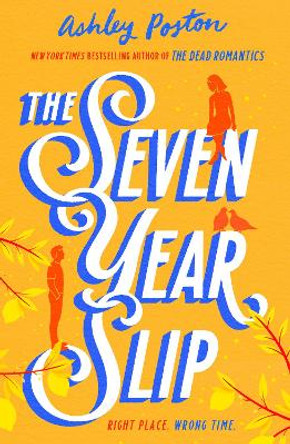 The Seven Year Slip by Ashley Poston 9780008566593