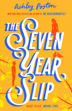The Seven Year Slip by Ashley Poston 9780008566593