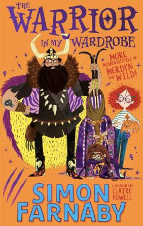 The Warrior in My Wardrobe: More Misadventures with Merdyn the Wild! by Simon Farnaby 9781444958805