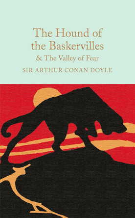 The Hound of the Baskervilles & The Valley of Fear by Sir Arthur Conan Doyle 9781909621749
