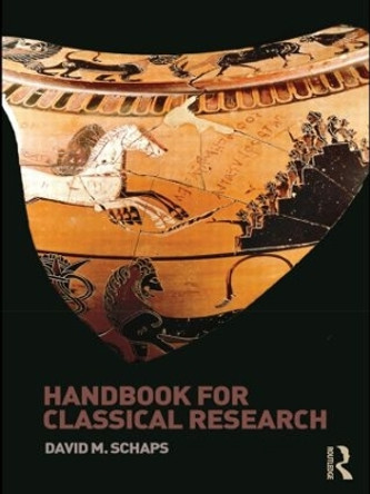 Handbook for Classical Research by David M. Schaps 9780415425230
