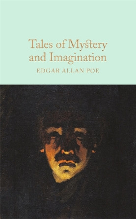 Tales of Mystery and Imagination by Edgar Allan Poe 9781509826698