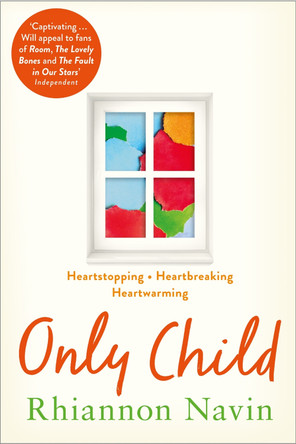 Only Child by Rhiannon Navin 9781509855605