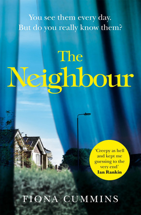 The Neighbour by Fiona Cummins 9781509876938