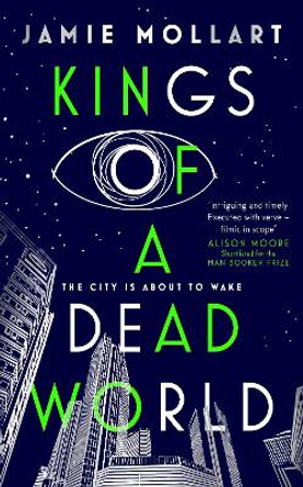 Kings of a Dead World by Jamie Mollart 9781913207458