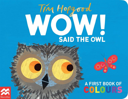 WOW! Said the Owl by Tim Hopgood 9780230701045