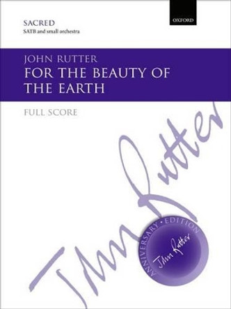 For the beauty of the earth by John Rutter 9780193407275