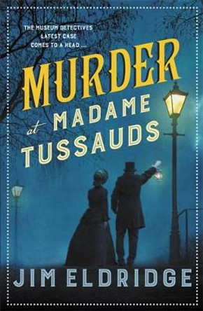 Murder at Madame Tussauds by Jim Eldridge 9780749027858