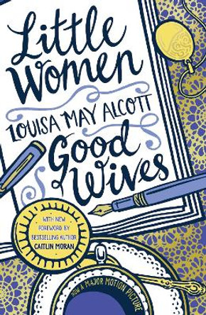 Little Women and Good Wives by Louisa May Alcott 9780702302381