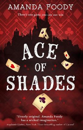 Ace Of Shades by Amanda Foody 9781848455450