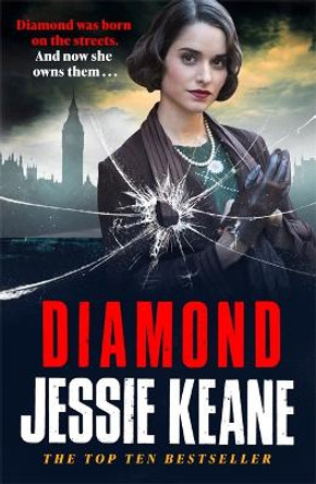 Diamond: BEHIND EVERY STRONG WOMAN IS AN EPIC STORY: historical crime fiction at its most gripping by Jessie Keane 9781529363043
