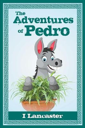 The Adventures of Pedro by I Lancaster