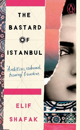 The Bastard of Istanbul by Elif Shafak 9780241986448