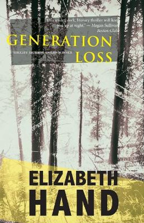 Generation Loss by Elizabeth Hand 9781618731746