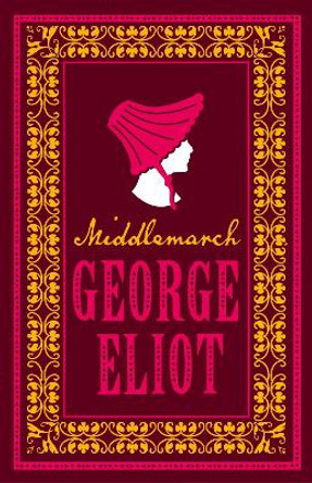 Middlemarch by George Eliot 9781847496041