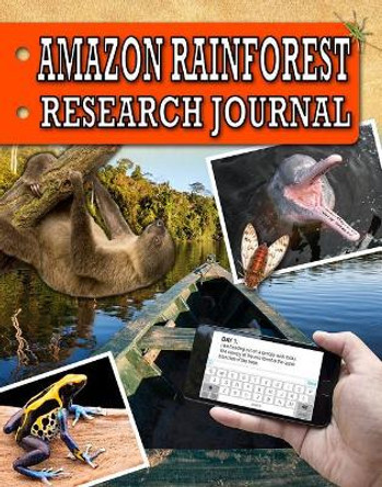 Amazon Rainforest Research Journal by Natalie Hyde 9780778734925