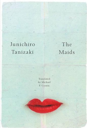 The Maids by Junichiro Tanizaki 9780811224925